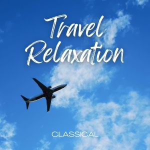 Album Travel Relaxation: Classical from Various Artists