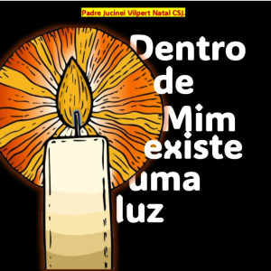 收聽Padre Jucinei Vilpert Natal CSJ.的Dentro de mim existe uma luz (Pastoral da Juventude Nacional Remix)歌詞歌曲
