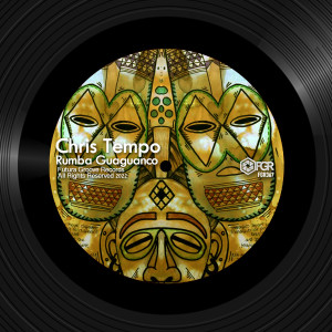 收聽Chris Tempo的Rumba Guaguanco (Original Mix)歌詞歌曲