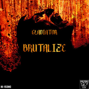 Album Brutalize oleh Gladiator