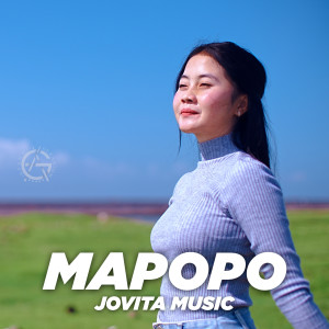 Dengarkan lagu Mapopo nyanyian Jovita Music dengan lirik