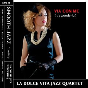 Album Via con me (it's wonderful) from La Dolce Vita Jazz Quartet