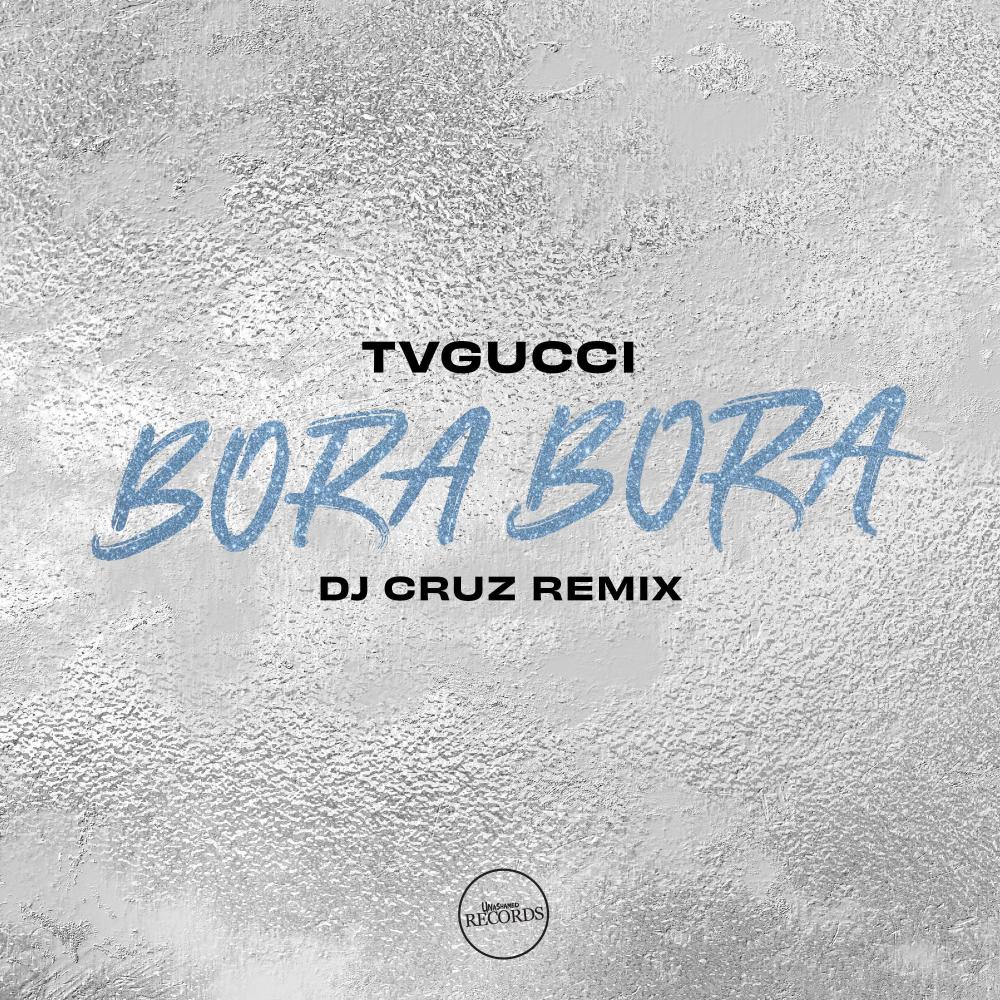 Bora Bora (DJ Cruz Remix|Explicit)