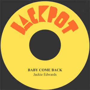 收聽Jackie Edwards的Baby Come Back歌詞歌曲
