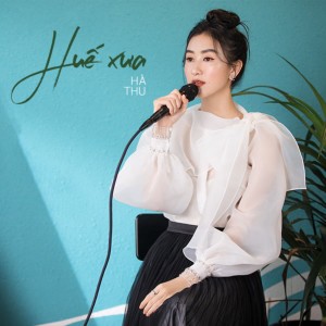 Hà Thu的專輯Huế Xưa