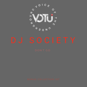 ดาวน์โหลดและฟังเพลง Don't Go (VOX) พร้อมเนื้อเพลงจาก DJ Society