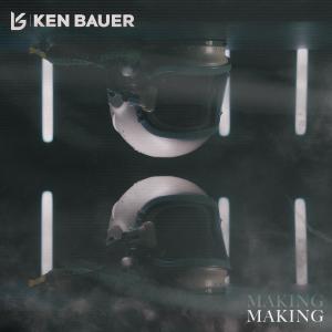Listen to Making (Extended Mix) song with lyrics from Ken Bauer