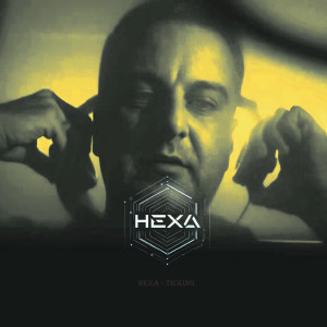 Album Ticking oleh Hexa