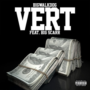 Album Vert (feat. Big Scarr) (Explicit) from BigWalkDog