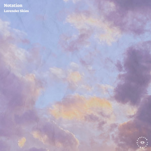 Listen to lavender song with lyrics from Notation