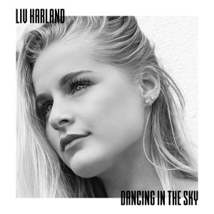 Listen to Dancing in the Sky song with lyrics from Liv Harland