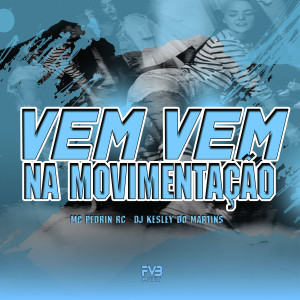 mc pedrin rc的專輯Vem Vem na Movimentação