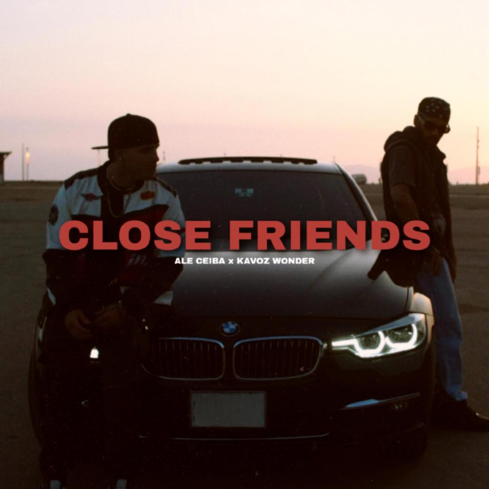 Close Friends (feat. Kavoz Wonder)