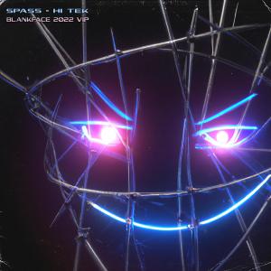 ดาวน์โหลดและฟังเพลง Hi Tek (Blankface 2022 VIP) พร้อมเนื้อเพลงจาก Spass