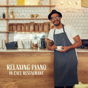 Album Relaxing Piano in Cafe Restaurant (Best Top 100 % Relaxing Piano Instrumental) from Instrumental Jazz Music Group