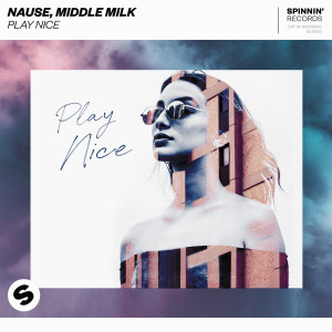 ดาวน์โหลดและฟังเพลง Play Nice พร้อมเนื้อเพลงจาก Nause