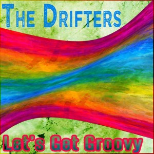 ดาวน์โหลดและฟังเพลง Let's Groove พร้อมเนื้อเพลงจาก The Drifters