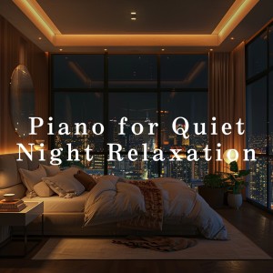 Album Piano for Quiet Night Relaxation oleh Circle of Notes