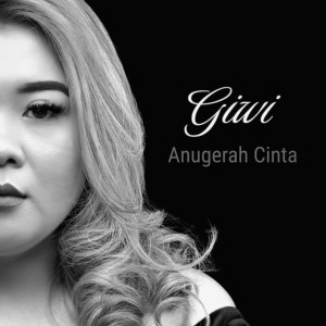 收聽Giwi的Anugerah Cinta歌詞歌曲