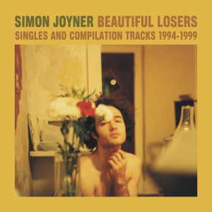 อัลบัม Beautiful Losers: Singles & Compilation Tracks 1994-1999 ศิลปิน Simon Joyner