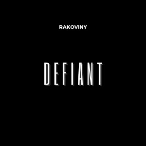 收聽Rakoviny的Defiant歌詞歌曲