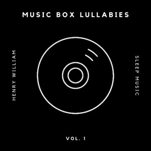 Henry William的專輯Music Box Lullabies, Vol. 1