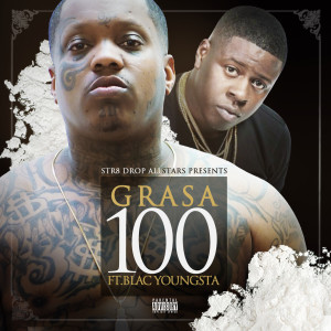 ดาวน์โหลดและฟังเพลง 100 (feat. Blac Youngsta) (Explicit) พร้อมเนื้อเพลงจาก Grasa