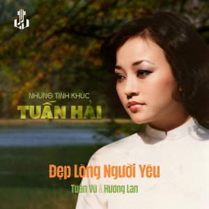 Tuấn Vũ的專輯Đẹp Lòng Người Yêu (Remastered)