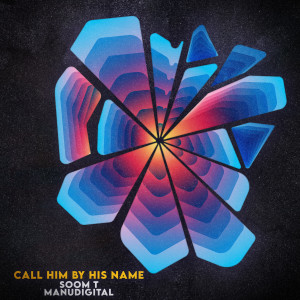 อัลบัม Call Him By His Name ศิลปิน Soom T