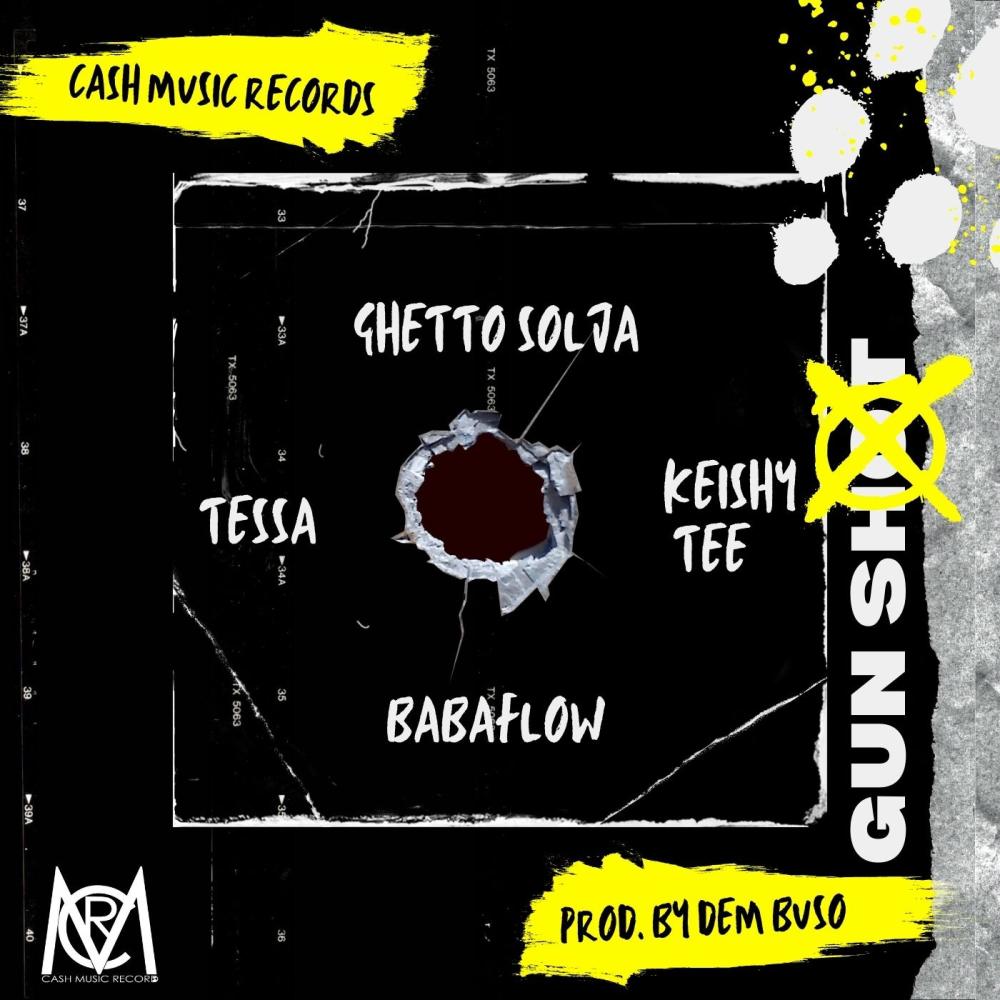 GUNSHOT (feat. Tessa, Keishy Tee, Ghetto Solja & Babaflow) (Explicit)