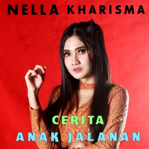 收聽Nella Kharisma的Cerita Anak Jalanan歌詞歌曲