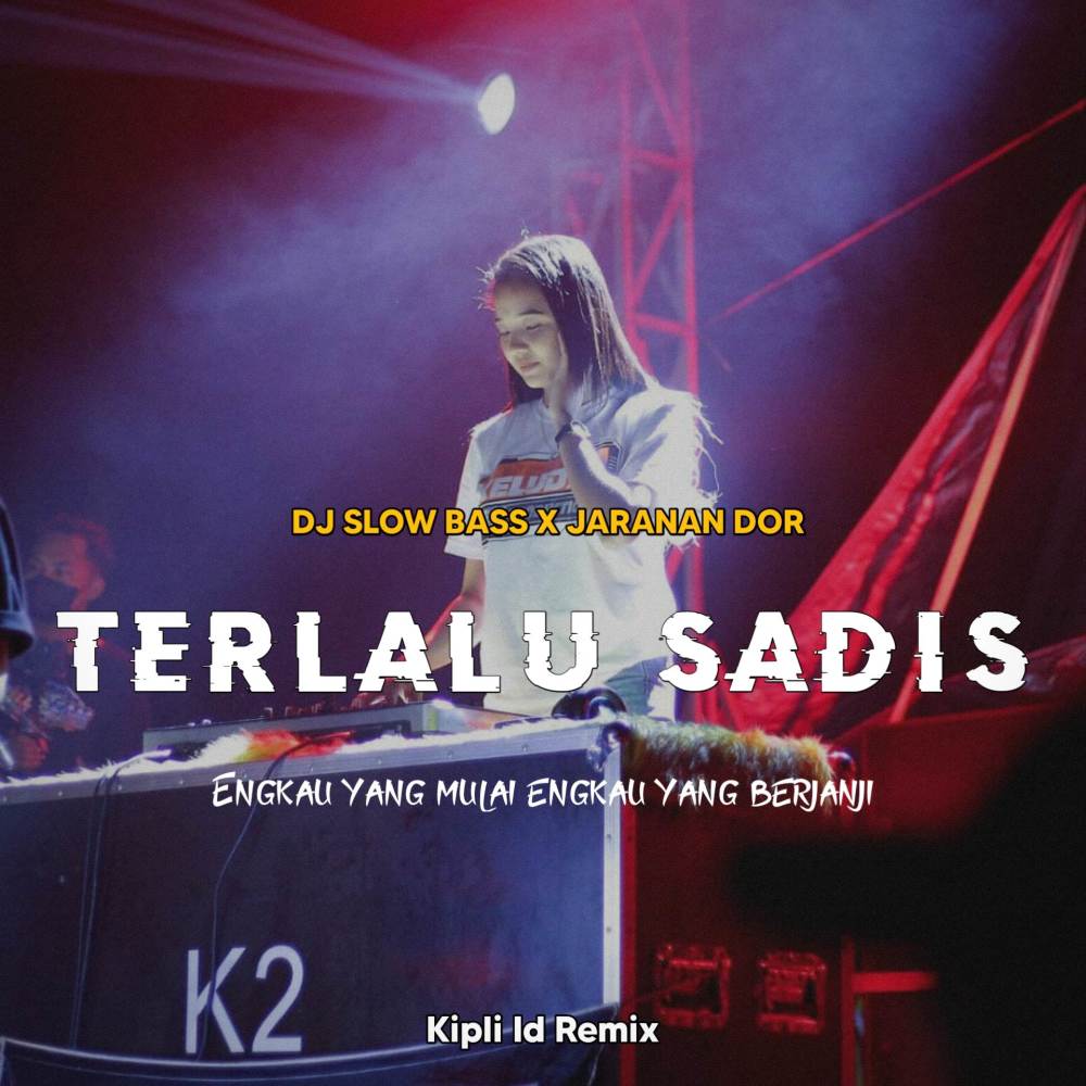 DJ TERLALU SADIS BASS X JARANAN DOR