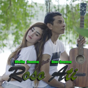 Dengarkan Roso Ati lagu dari Ines Inema dengan lirik