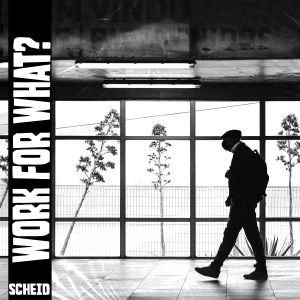 ดาวน์โหลดและฟังเพลง Work for What? พร้อมเนื้อเพลงจาก Scheid