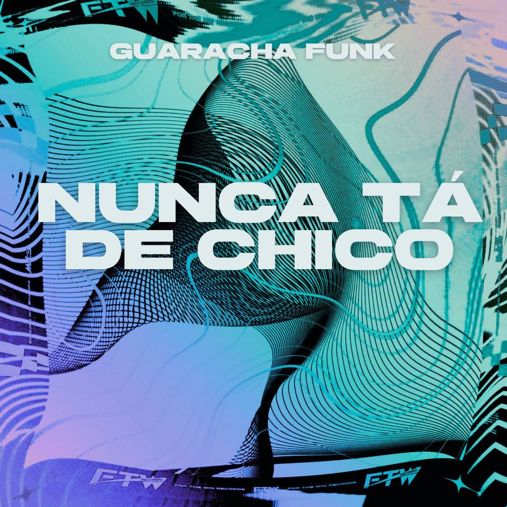 Nunca tá de Chico (Guaracha Funk|Explicit)