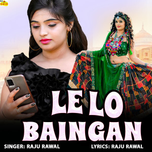 Album Le Lo Baingan from Raju Rawal