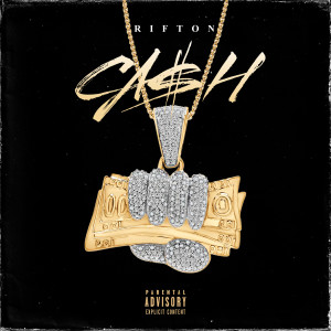 Listen to Cash (Explicit) song with lyrics from Rifton