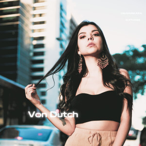 ดาวน์โหลดและฟังเพลง Von Dutch พร้อมเนื้อเพลงจาก CoverZounds