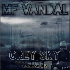 收听MF VANDAL的Grey Sky (Explicit)歌词歌曲