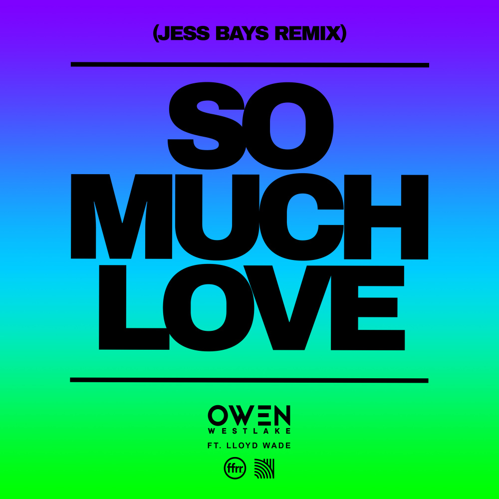 So Much Love(feat. Lloyd Wade) (Jess Bays Remix)