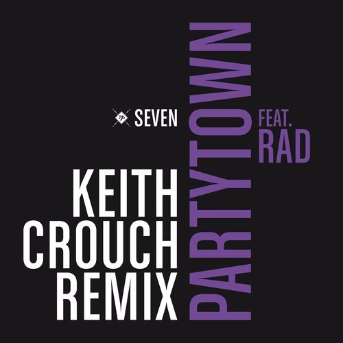 Partytown (feat. RAD) [Keith Crouch Remix] (Keith Crouch Remix)