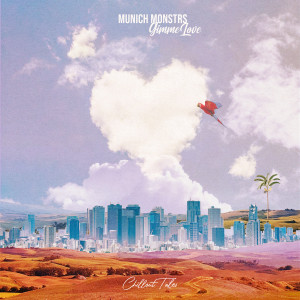 Listen to Gimme Love song with lyrics from MUNICH MONSTRS