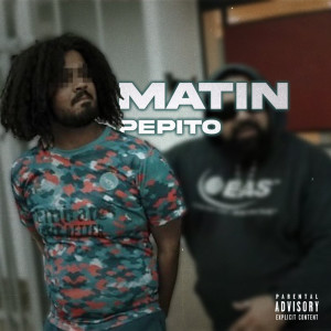 Album Matin (Explicit) from Pepito