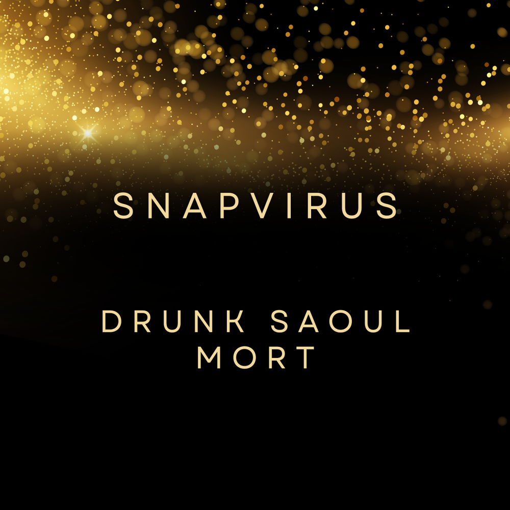 Drunk saoul mort (Explicit)