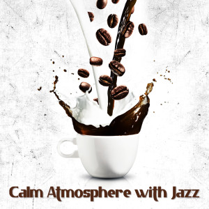 Calm Atmosphere with Jazz