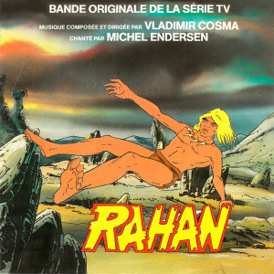 Vladimir Cosma的專輯Rahan (Bande originale de la série TV)