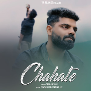 Album Chahate oleh Shubham Sahu