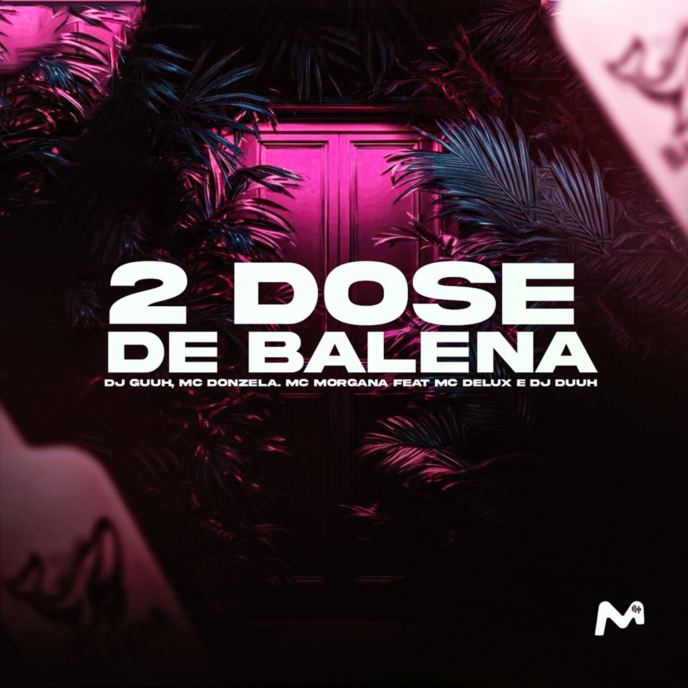 2 DOSE DE BALENA (Explicit)