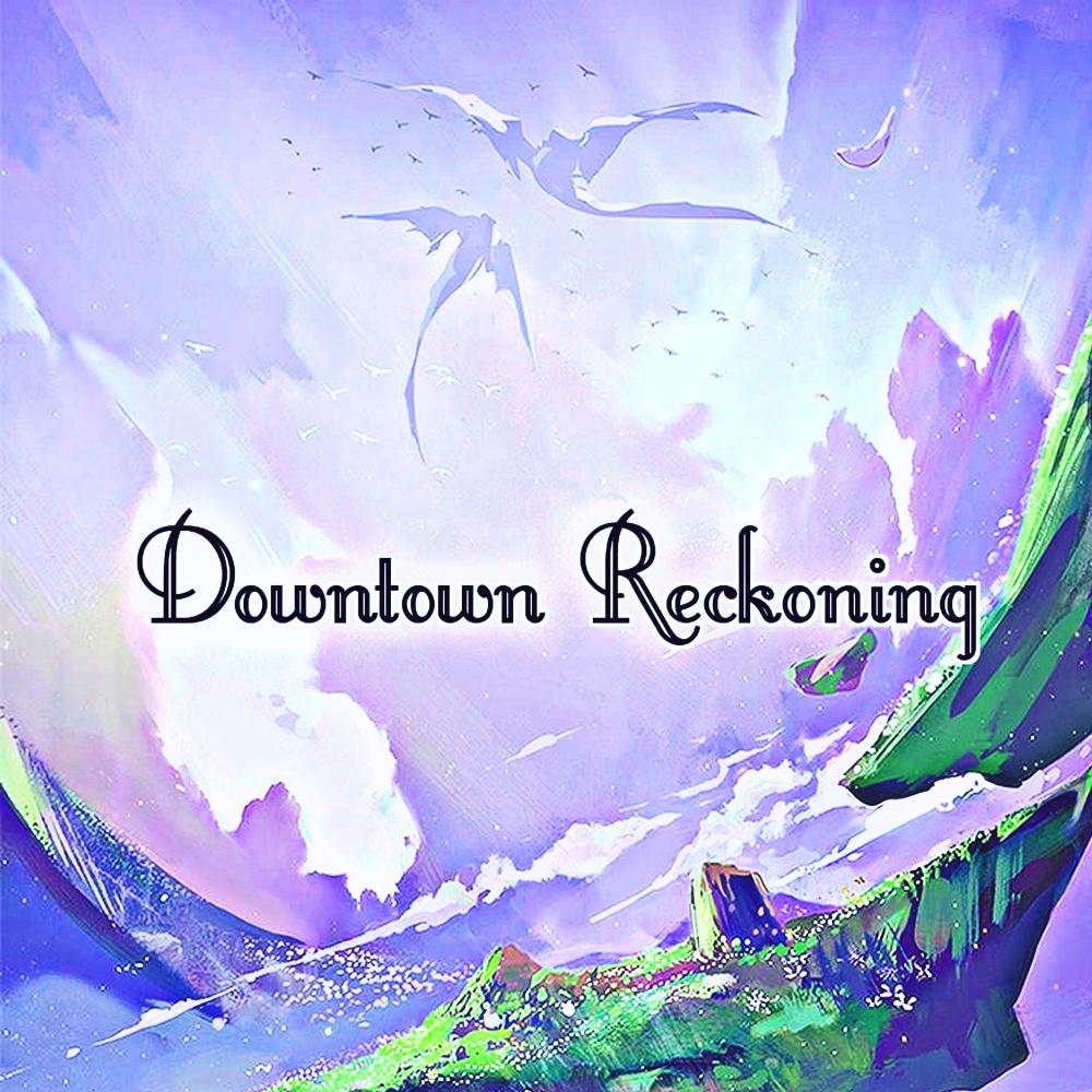 Downtown Reckoning