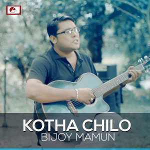 Bijoy Mamun的專輯Kotha Chilo